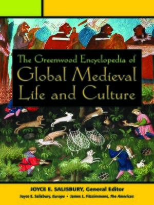 cover image of The Greenwood Encyclopedia of Global Medieval Life and Culture [3 volumes]
